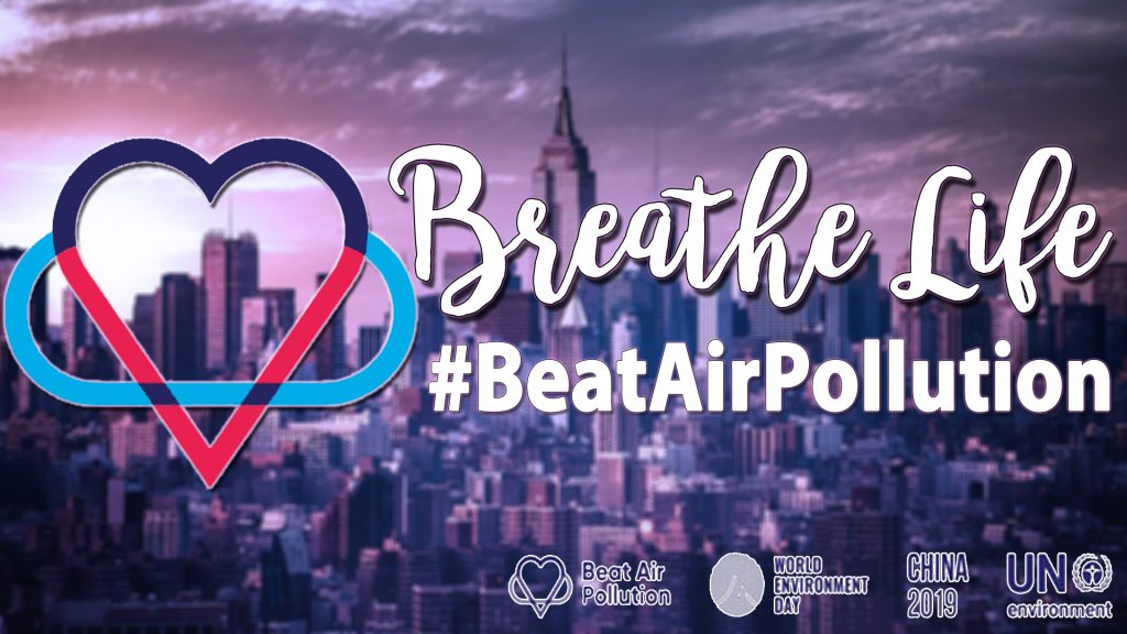 Environment Week 2019 : “Breathe Life, #Beat Air Pollution ...