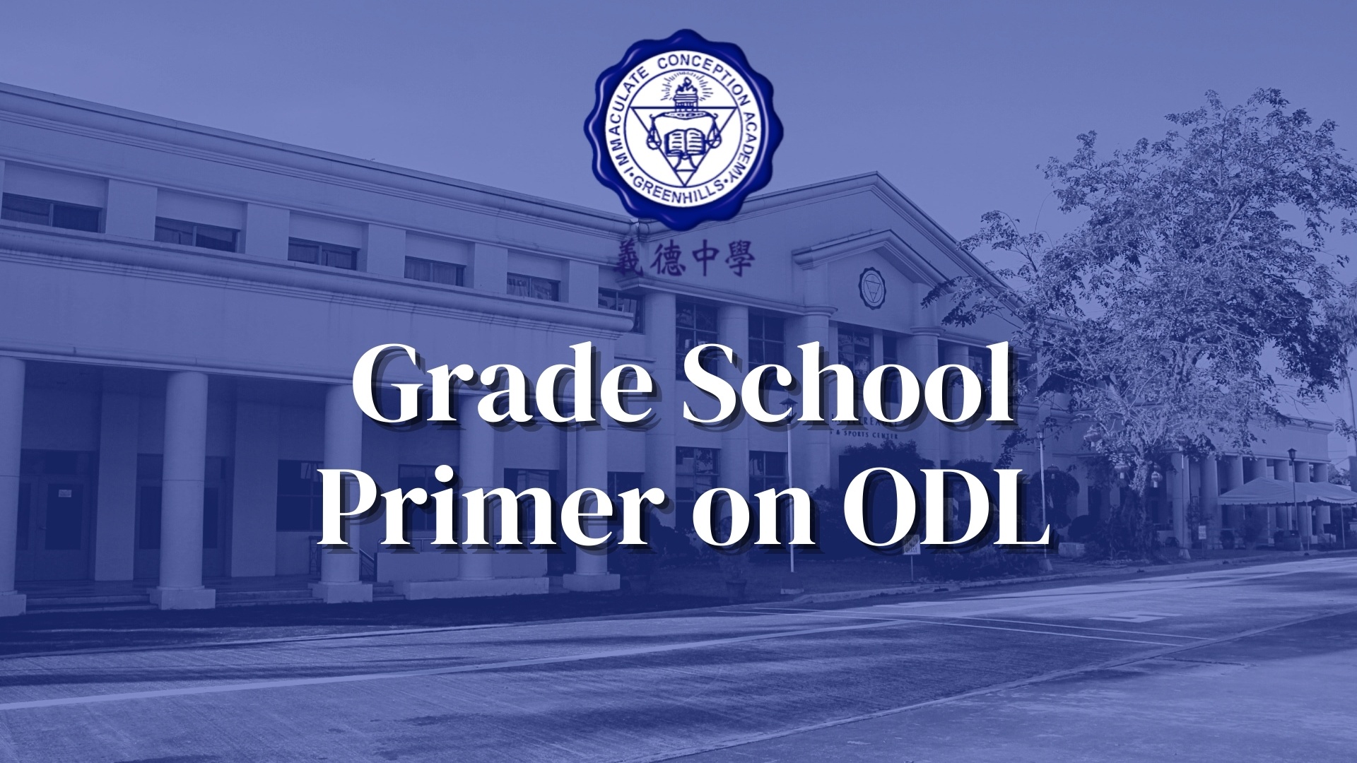 Grade School Primer On ODL Year 2 Immaculate Conception Academy